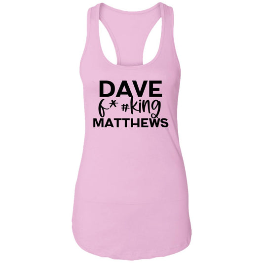 Dave F@#!king Matthews Tank | DMB Women's Racerback Tank