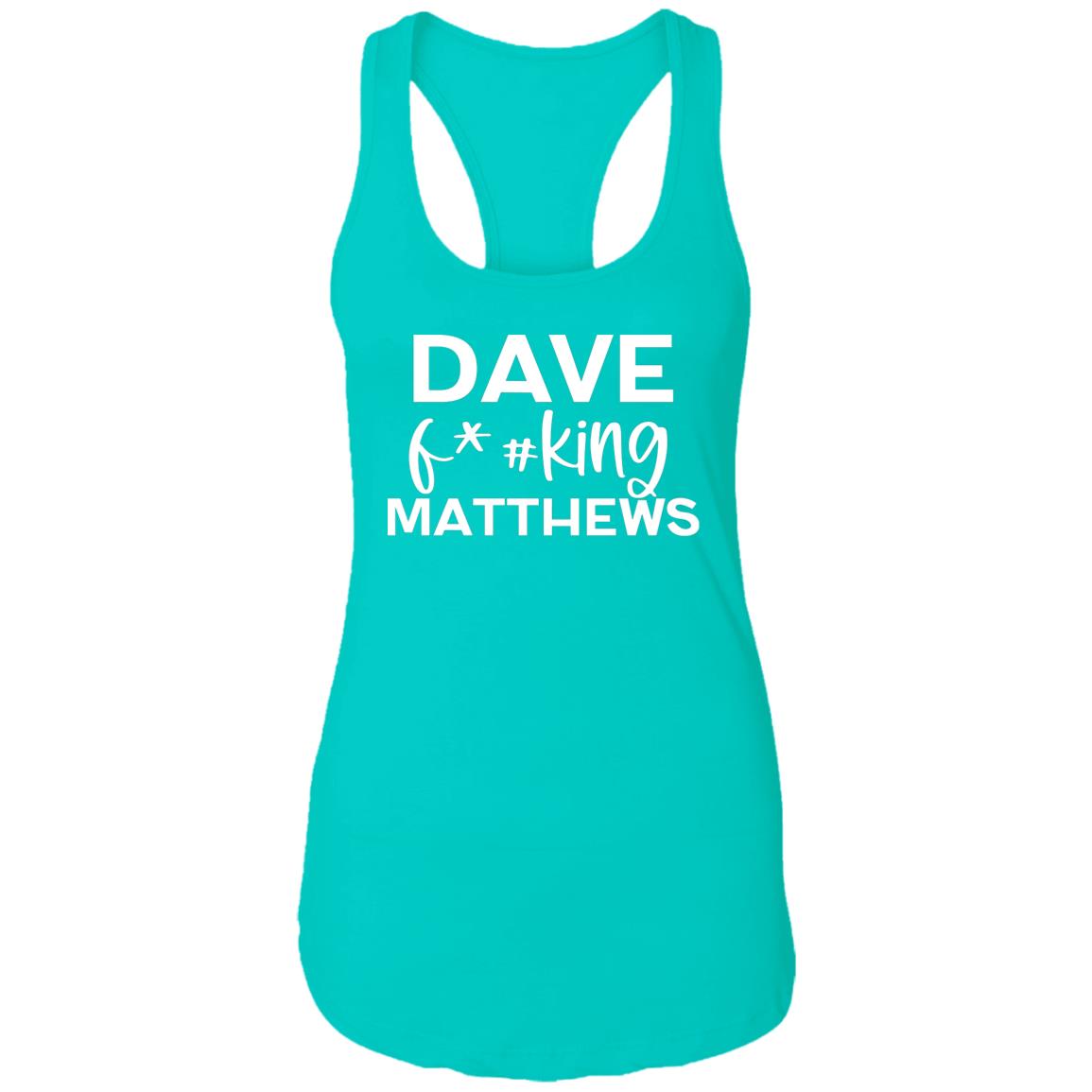 Dave F@#!king Matthews Tank | DMB Women's Racerback Tank