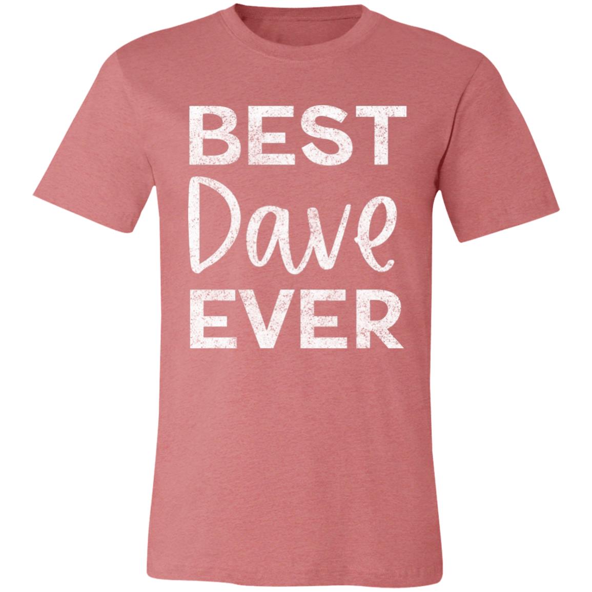Best Dave Ever | DMB Tee | Unisex Super Soft Premium Graphic T-Shirt