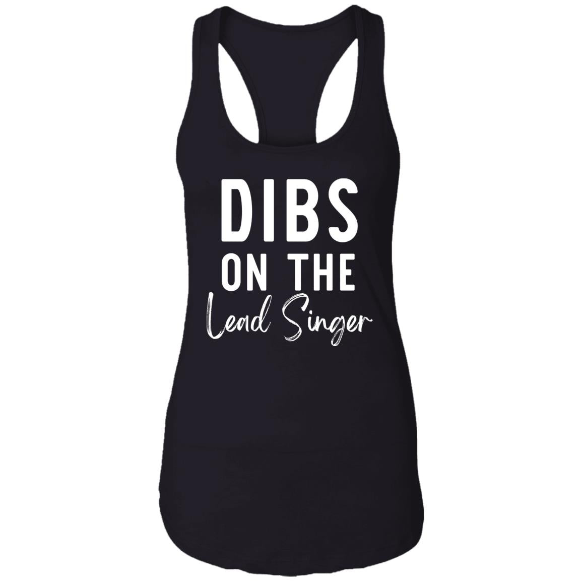 Dibs On The Lead Singer | DMB Women's Racerback Tank