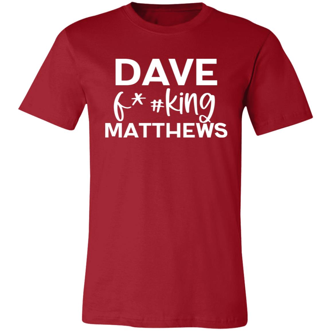 Dave F@#!king Matthews Shirt | DMB Tee | Unisex Super Soft Premium Graphic T-Shirt