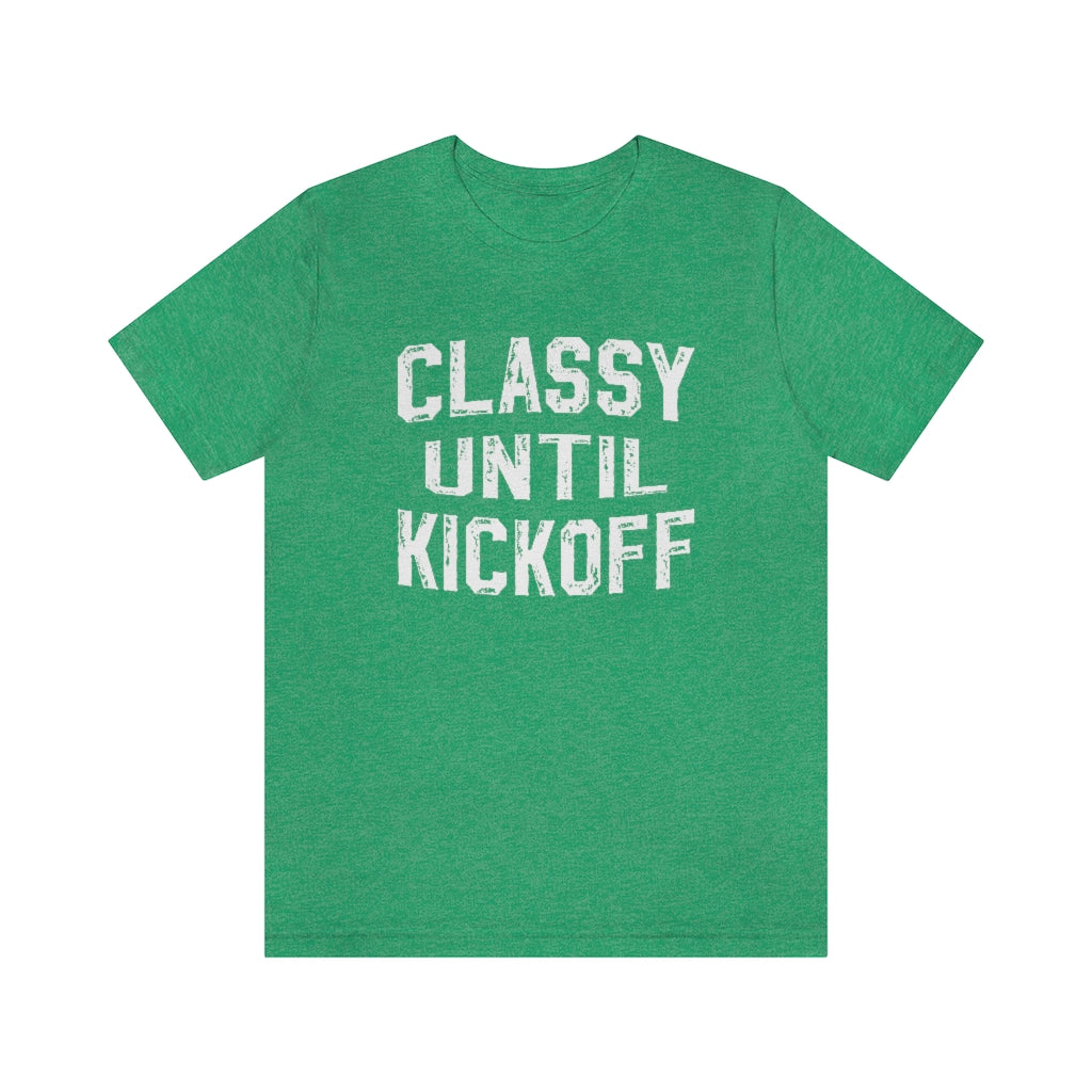 Classy Until Kickoff Football Mom Shirt | Unisex Super Soft Premium Graphic T-Shirt