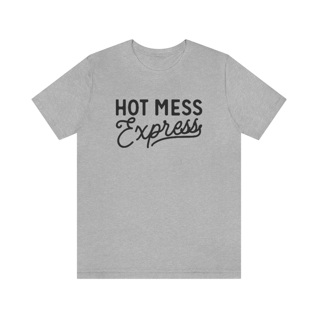 Hot Mess Express Funny Mom Graphic T-Shirt