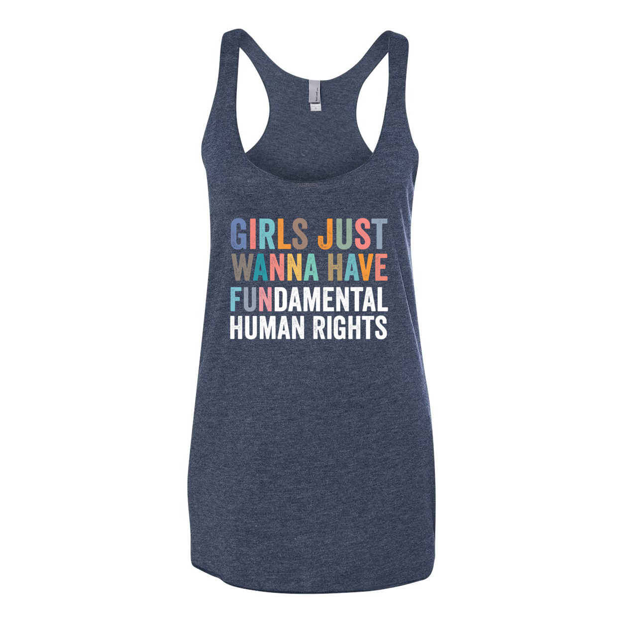 Girls Just Wanna Have Fun Fundamental Human Rights Tank | Ladies Premium Triblend Racerback Tank