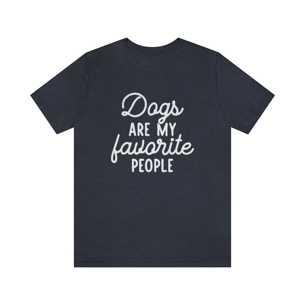 Dogs Are My Favorite People | Dog Lover Tee | Introvert Shirt | Unisex Super Soft Premium Graphic T-Shirt