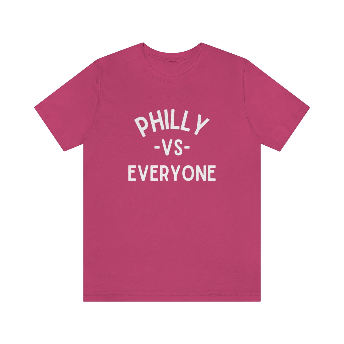 Philly Vs Everyone Shirt | Phillies Eagles Flyers Sixers Shirt | Funny Philadelphia Sports Graphic T-Shirt