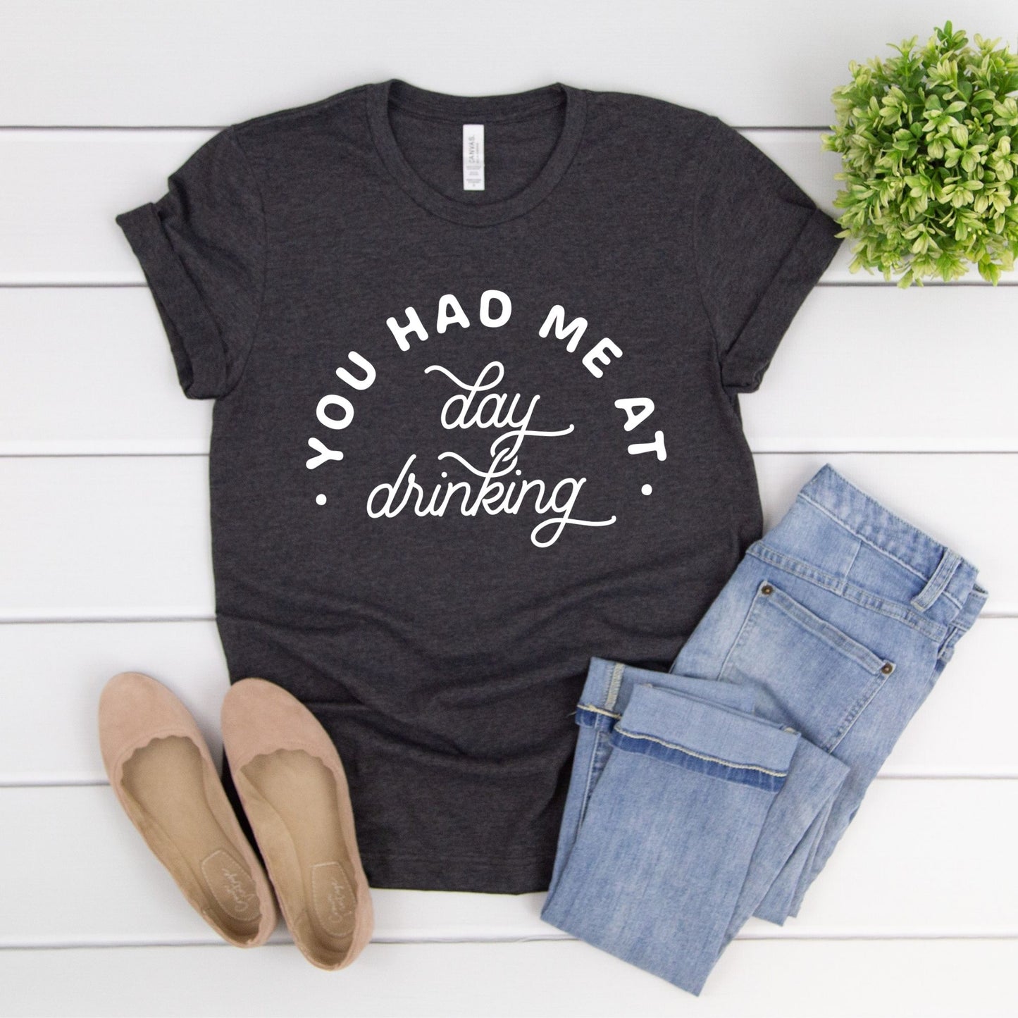 You Had Me At Day Drinking Premium Graphic T-Shirt