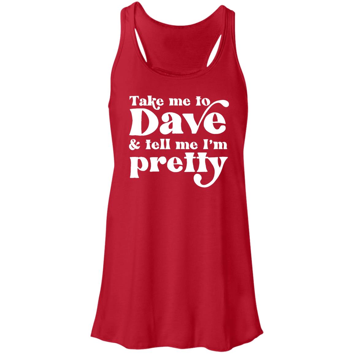 Take Me To Dave and Tell Me I'm Pretty Flowy Tank Top | DMB Tour Merch