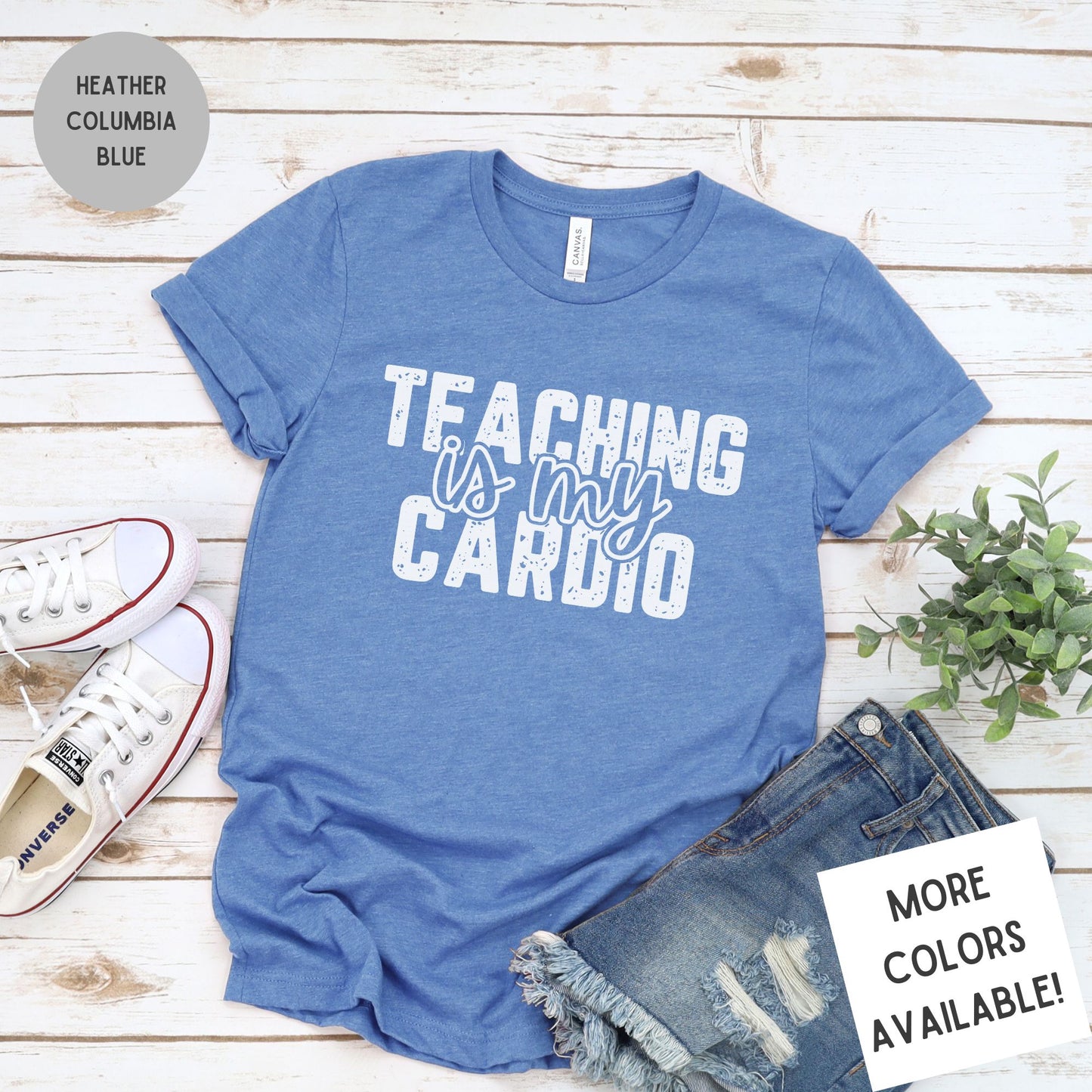 Teaching Is My Cardio Tee | Funny Teacher Graphic T-Shirt