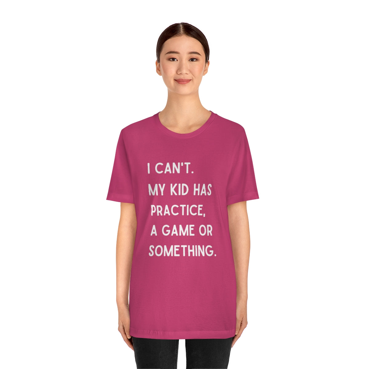 I Can't My Kid Has Practice A Game Or Something Graphic T-Shirt ~ Funny Sports Mom Shirt