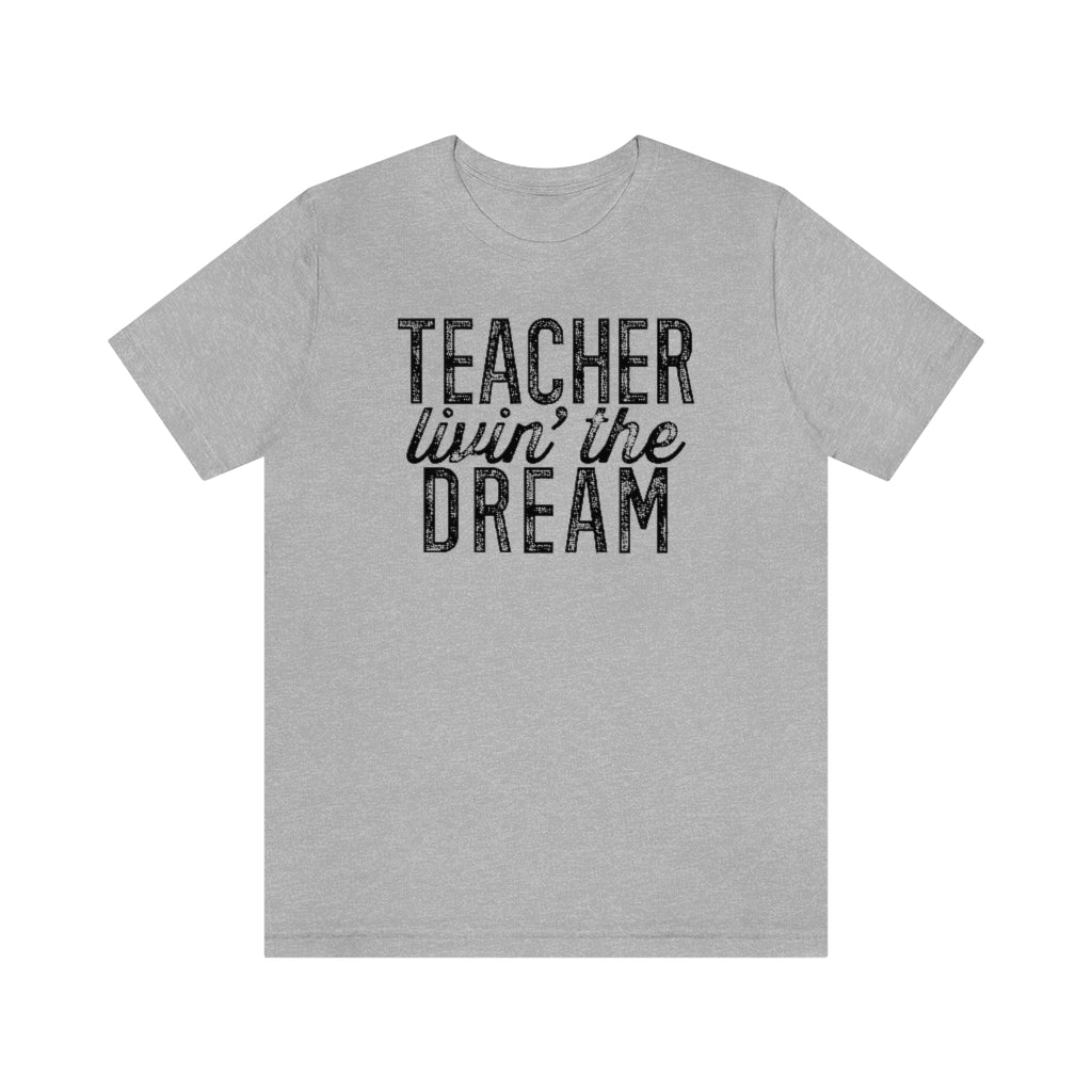 Teacher Livin' The Dream Graphic T-Shirt