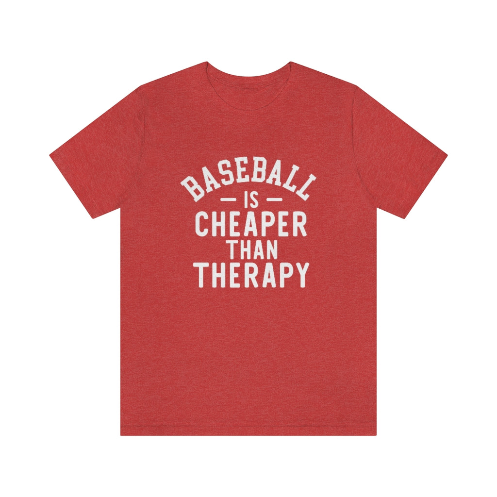 Baseball Is Cheaper Than Therapy Graphic T-Shirt
