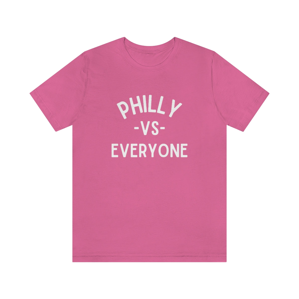 Philly Vs Everyone Shirt | Phillies Eagles Flyers Sixers Shirt | Funny Philadelphia Sports Graphic T-Shirt